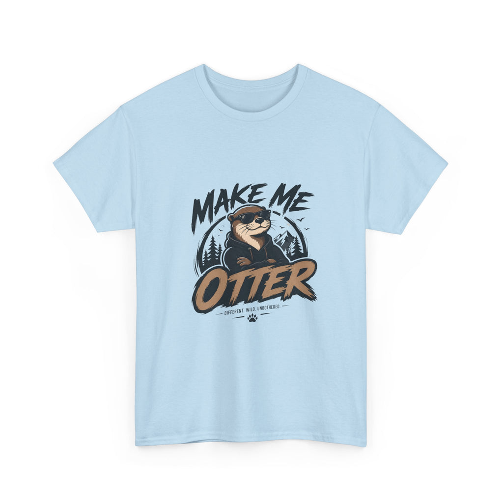 Make Me Otter T-Shirt - Cute Otter Graphic Tee for Animal Lovers