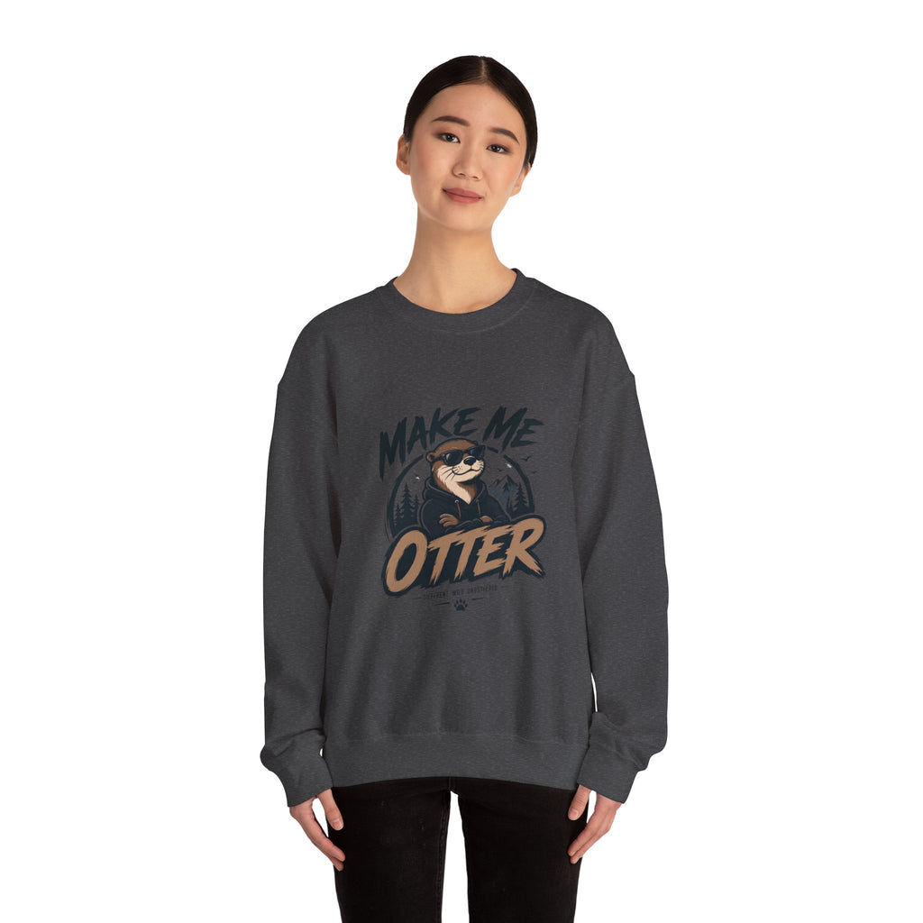 Otter Graphic Sweatshirt — "Make Me Otter" Cute River Otter Crewneck