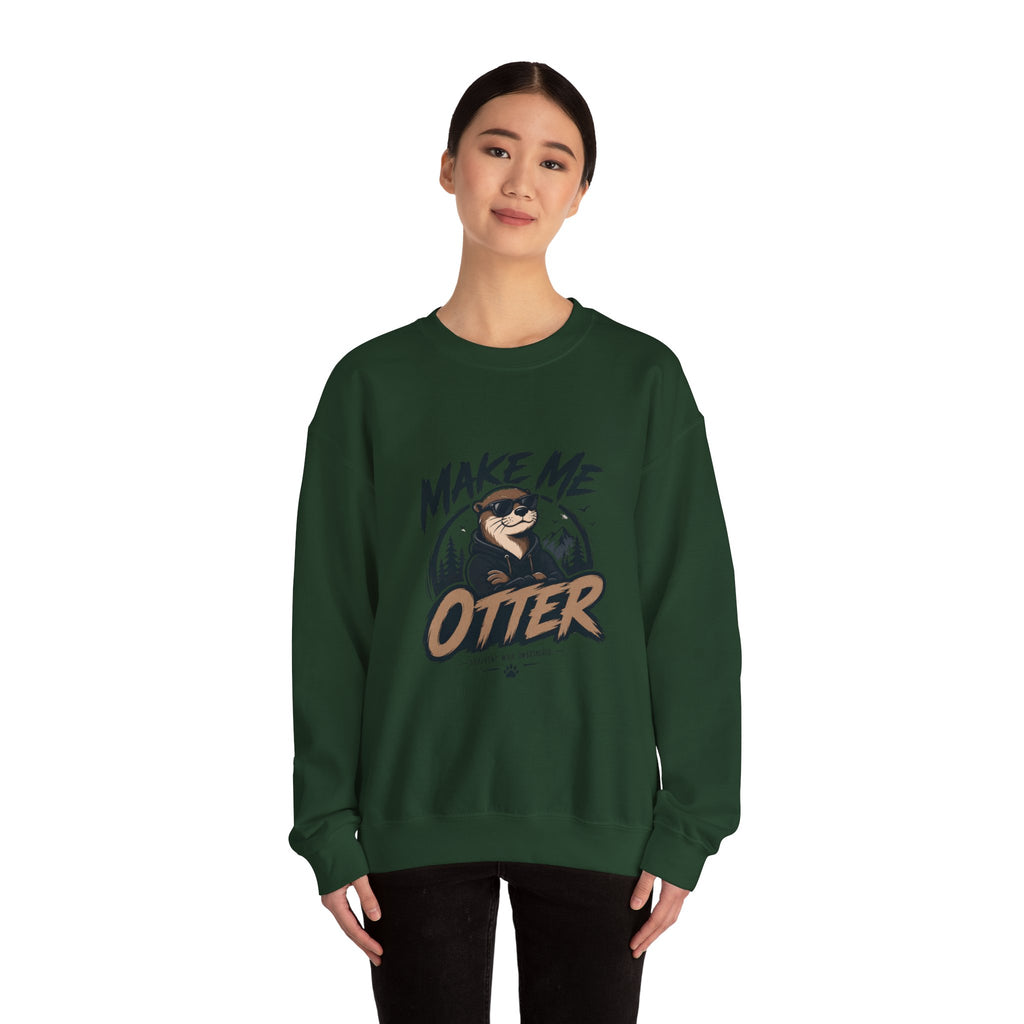Otter Graphic Sweatshirt — "Make Me Otter" Cute River Otter Crewneck