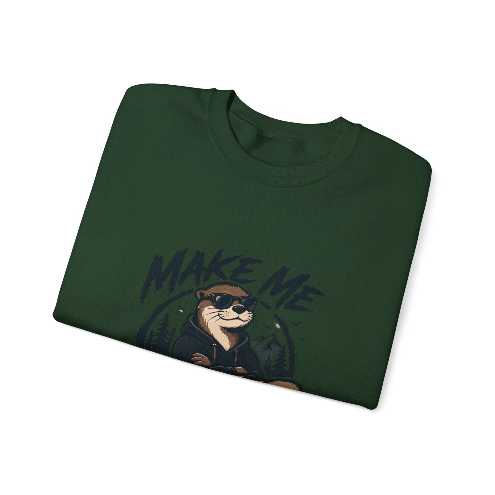 Otter Graphic Sweatshirt — "Make Me Otter" Cute River Otter Crewneck