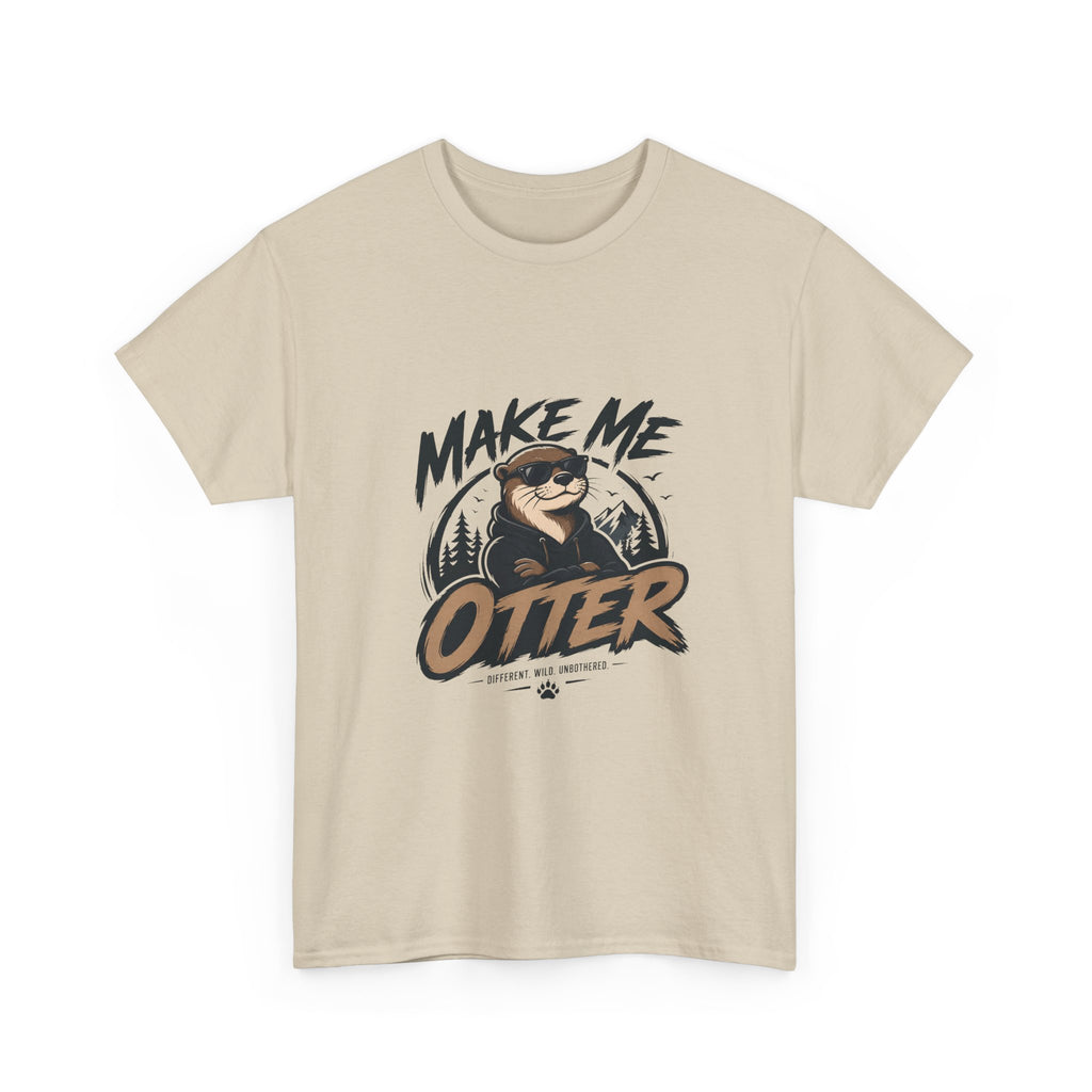 Make Me Otter T-Shirt - Cute Otter Graphic Tee for Animal Lovers
