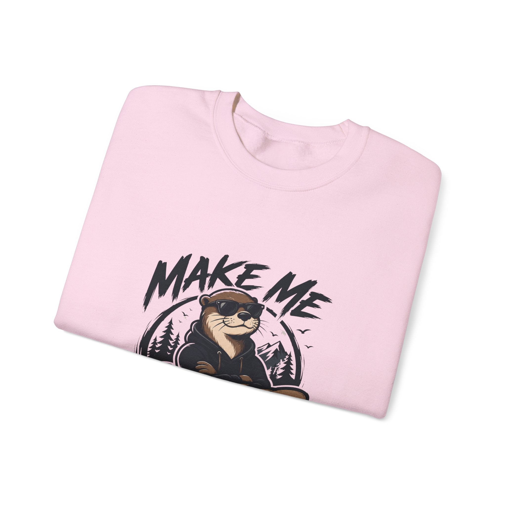 Otter Graphic Sweatshirt — "Make Me Otter" Cute River Otter Crewneck