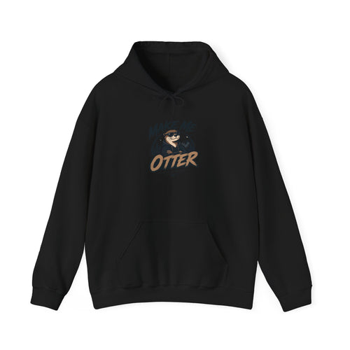 Make Me Otter Hoodie — Cute Otter Graphic Sweatshirt