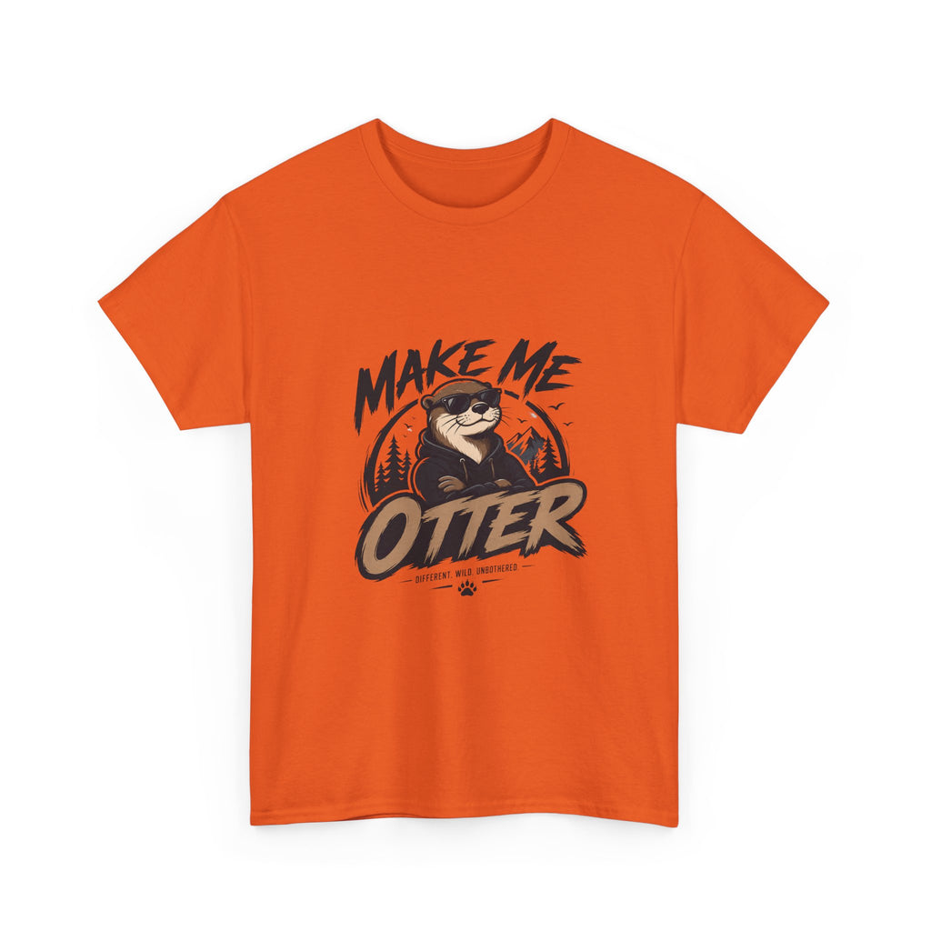 Make Me Otter T-Shirt - Cute Otter Graphic Tee for Animal Lovers