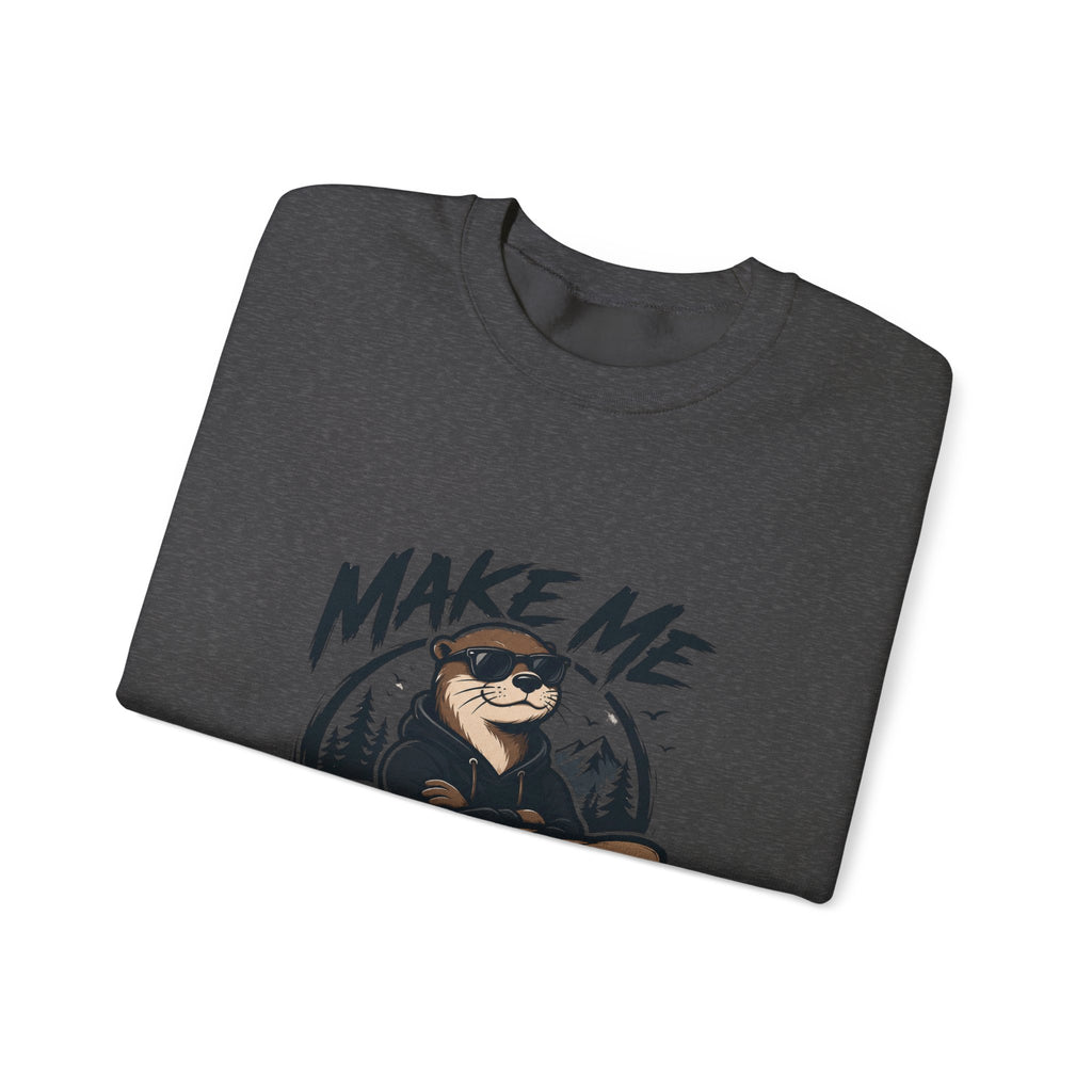 Otter Graphic Sweatshirt — "Make Me Otter" Cute River Otter Crewneck